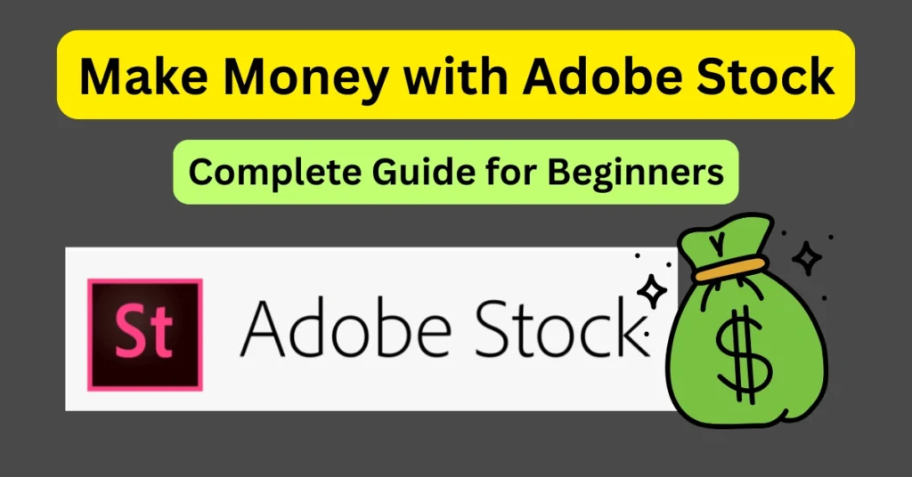 Make Money with Adobe Stock (2026): A Complete Guide